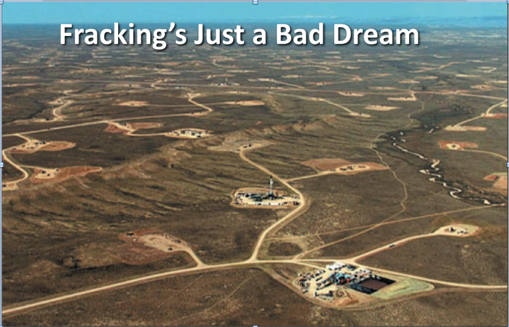 Fracking’s Just a Bad Dream
